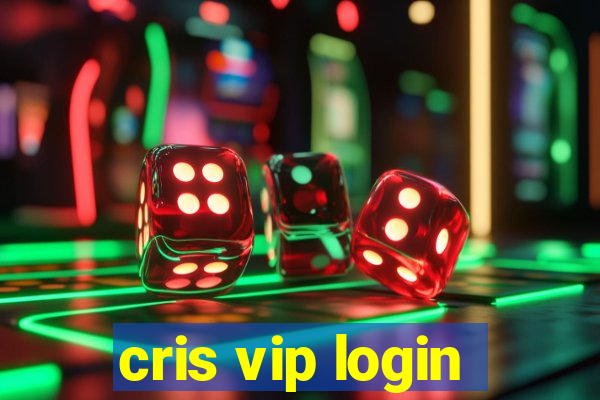 cris vip login